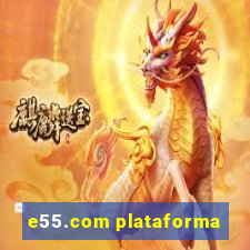 e55.com plataforma